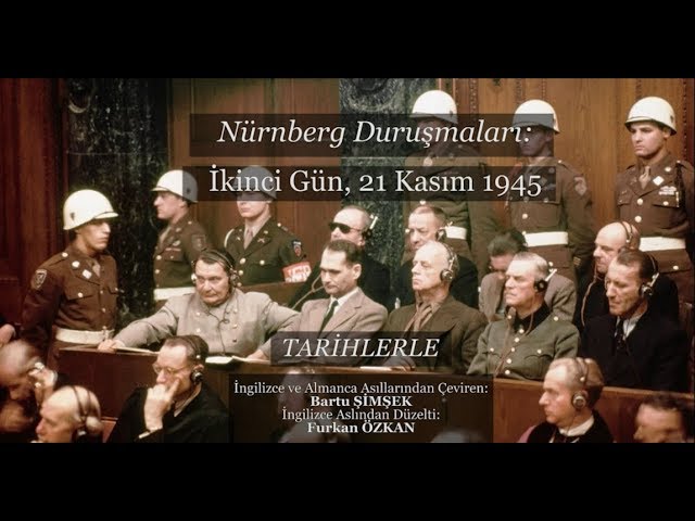 Nürnberg Duruşmaları: İkinci Gün, 21 Kasım 1945